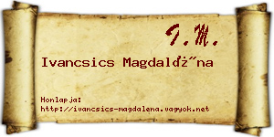 Ivancsics Magdaléna névjegykártya